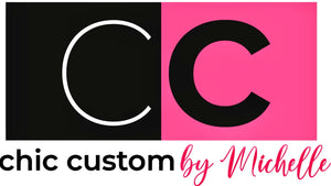 Chic Custom By Michelle